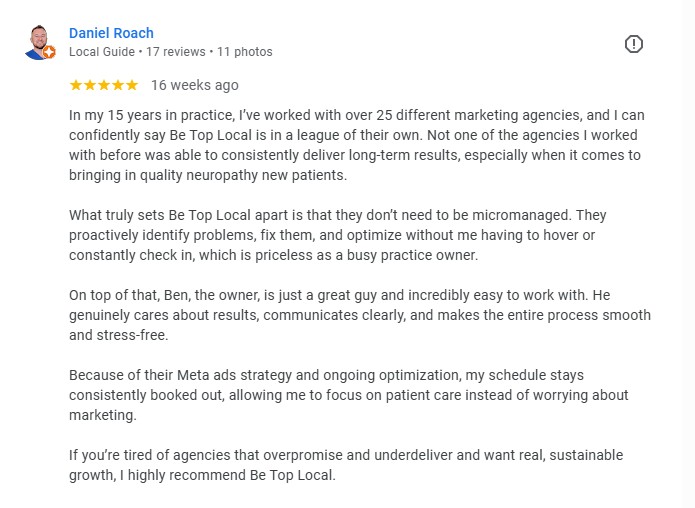 Google review from Dr. Daniel Roach: 5 stars, 15 years in practice, 25+ marketing agencies, Be Top Local in a league of their own, neuropathy new patients, schedule consistently booked out